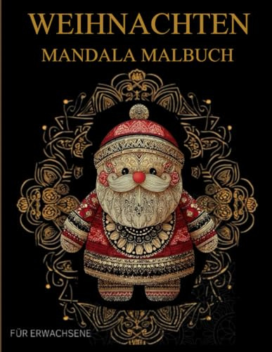 Weihnachten Mandala Malbuch Für Erwachsene: Weihnachten und Winter-Muster zum Ausmalen – Stressabbau & Entspannung