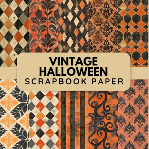 Vintage Halloween scrapbook paper: 12 Double Sided Decorative Sheets, Junk Journaling, Card Making Decoupage and Origami & DIY Projects.