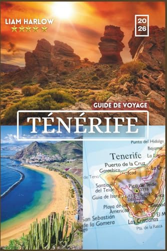 Guide de voyage de Tenerife 2026: À la découverte de l'île du printemps éternel avec des photos couleur, des itinéraires inspirants et des expériences inoubliables pour chaque voyageur
