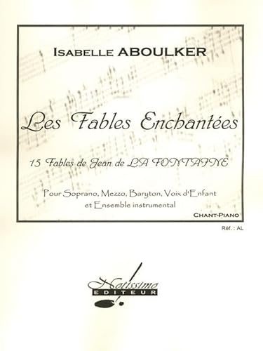 Les fables enchantees - 15 fables de la fontaine - voix d'enfants soprano mezzo baryton & piano