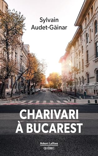 Charivari à Bucarest (French Edition)