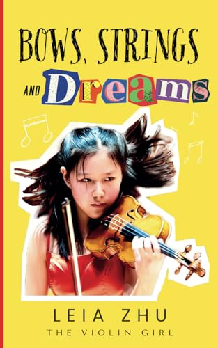 Bows, Strings and Dreams: Leia Zhu - The Violin Girl