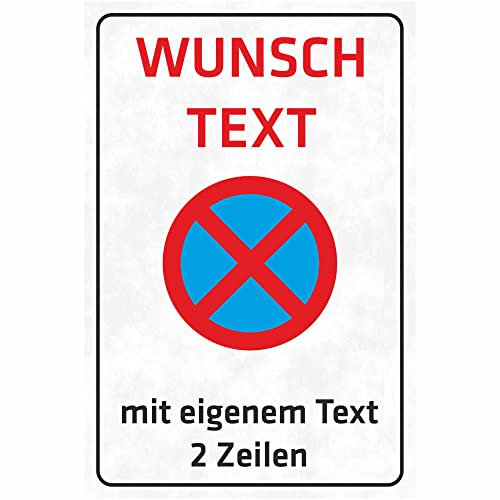 INDIGOS UG - Schilder - WUNSCHTEXT Schild - Halteverbot - Aluverbundplatte 5 Größen - Hochformat - personalisiert mit Text oder Namen - für Garage, Hotel, Parkplatz, Schule, Carport, Firma