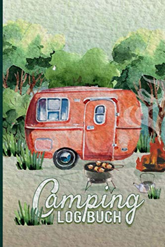 Camping Logbuch: Wohnwagen Reisetagebuch für die Reise mit dem Camper – Reisemobil oder Caravan – 53 Reisetage