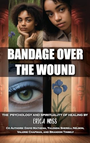 Bandage Over The Wound: The Psychology And Spirituality Of Healing