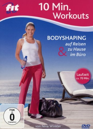 Fit for Fun - 10 Min. Workouts - Bodyshaping zu Hause, unterwegs & im Büro