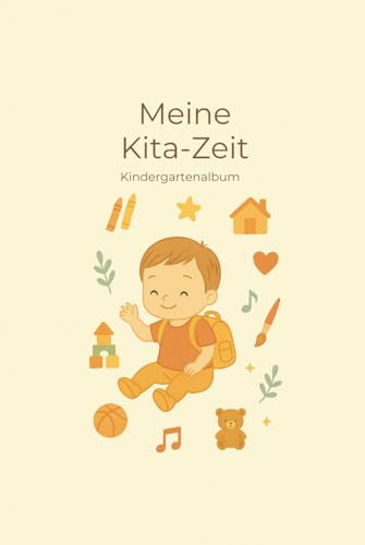 Meine Kita-Zeit: Kindergartenalbum für Jungs (Kleine große Schritte, Band 3)