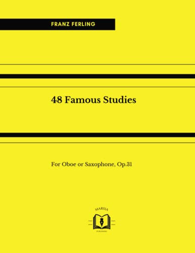 48 Famous Studies for Oboe or Saxophone, Op.31: With blank staves at the end to take notes