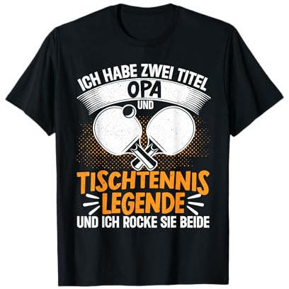 Opa Und Tischtennis Legende Ping Pong Tischtennisschläger T-Shirt