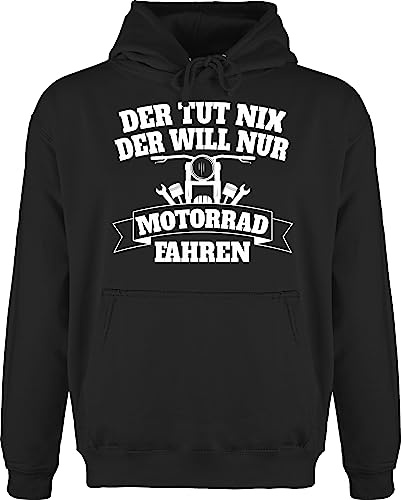 Shirtracer - Hoodie Herren Pullover Männer - Biker - Der TUT nix der Will nur Motorrad Fahren
