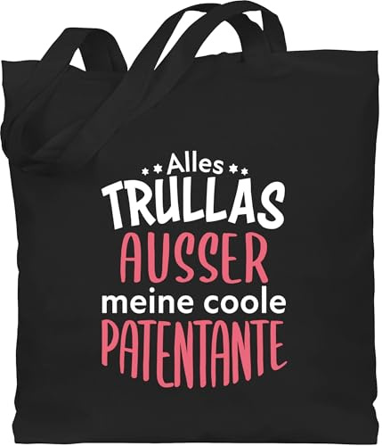 Shirtracer - Baumwolltasche - Geschenk Taufpatin - Alles Trullas ausser meine coole Patentante