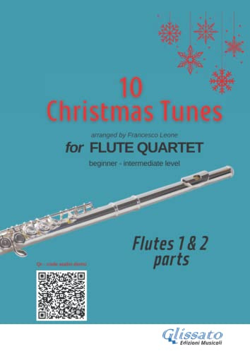 (flutes 1 & 2 parts) 10 easy Christmas tunes for flute quartet: beginner/ intermediate