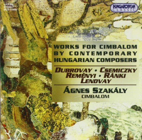 uvres pour cymbalum de compositeurs contemporains hongrois agnes szakaly, cymba