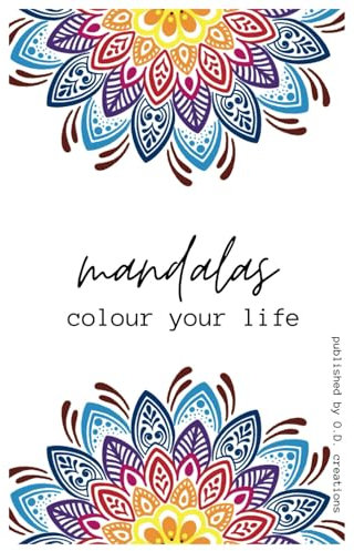 mandalas: malen und entspannen: colour your life