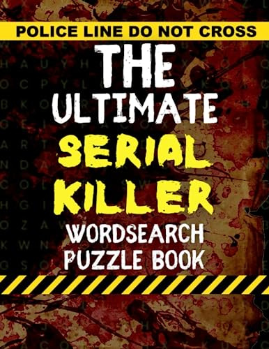 The Ultimate Serial Killer Word Search Puzzle Book: A True Crime Adult Gift Book
