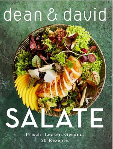 dean&david Salate: Frisch. Lecker. Gesund. 50 Rezepte.
