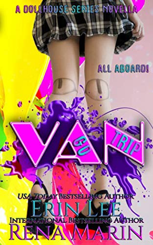 Van-Go Trip: A Dollhouse Series novella (The Dollhouse Series)