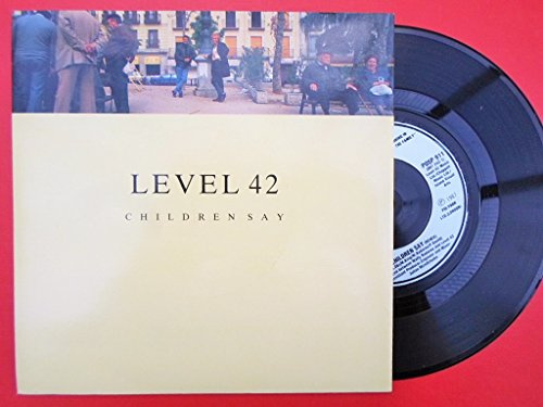 Level 42 Children Say 7 Polydor POSP911 EX/EX 1987 picture sleeve