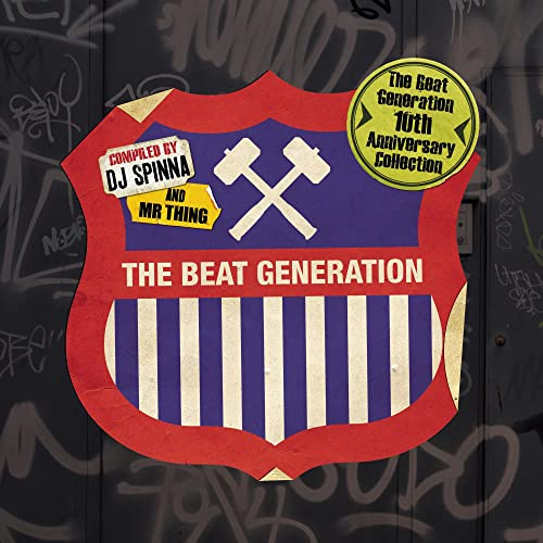 The Beat Generation 10th Anniversary Collection - Mixed And Compiled By DJ Spinna & Mr Thing