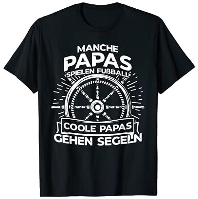 Coole Papas gehen segeln - Lustiges Segler Segeln T-Shirt