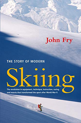 The Story of Modern Skiing (English Edition)
