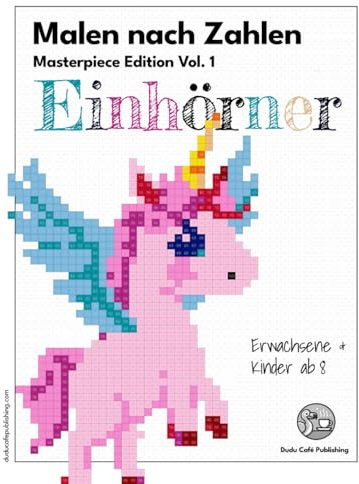 Malen nach Zahlen Masterpiece Edition Vol. 1 Einhörner: Ein zauberhaftes Malbuch für Erwachsene und Kinder ab 8 Jahren. Geeignet für Filz- und Buntstifte. Ein kreatives Geschenk für Hobbykünstler