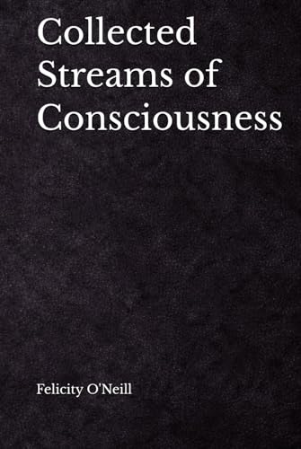 Collected Streams of Consciousness