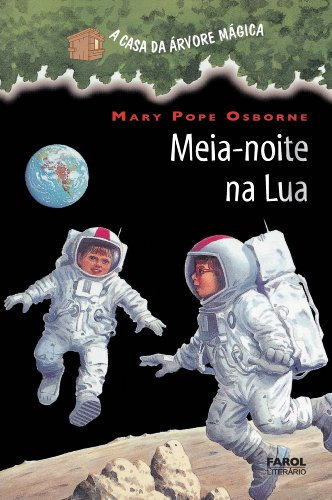 Meia-noite na Lua (A casa da árvore mágica) (Portuguese Edition)