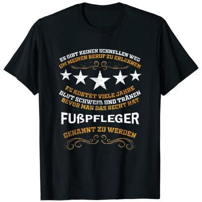 Herren Fußpfleger Beruf - Es gibt keinen schnellen Weg T-Shirt