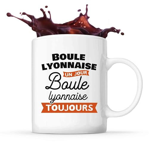 Otshirt Tasse Boule lyonnaise un jour boule lyonnaise toujours | Mug | Idée Tasse Personnalisable Cadeau Anniversaire Fête Original Famille Travail Départ Collègue Retraite Noël.