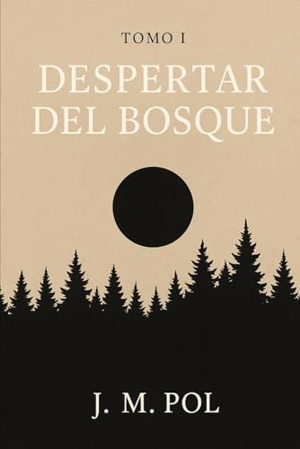 Sombras del alba: - Tomo 1 - Despertar del bosque