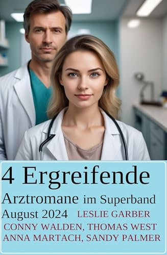 4 Ergreifende Arztromane im Superband August 2024