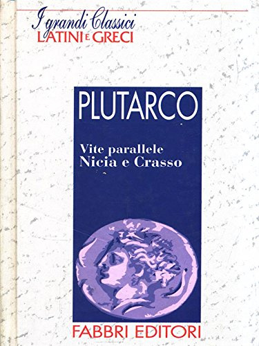 Vite parallele. Nicia e Crasso