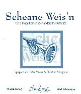 Scheane Weis'n: für 2 Flügelhörner oder andere Instrumente