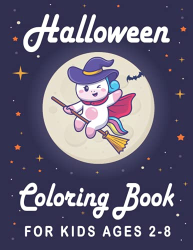 Halloween Coloring Book for Kids Ages 2-8: Fun Coloring Activities for Kids (2-4, 4-8) with High-quality Cats Graphics, Adorable Animals, Spooky ... Book for Children, 87 pages, 43 cute Graphics