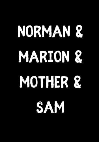 Norman Marion Mother Sam Horror Movie Notebook: Horror Movie Inspired Notebook - Horror Movie Journal - Lined Pages Notebook - Movie Themed Notebook