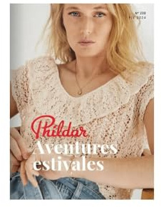 Phildar - Catalogue N°238 : Aventures Estivales - Catalogue Tricot - Patrons Tricot