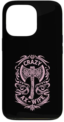 iPhone 13 Pro Crazy Ax Wife, Woman War Axe Throwing Case