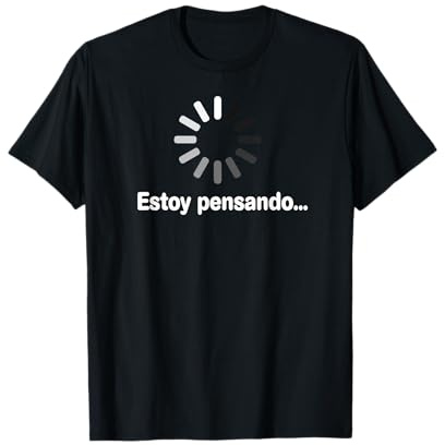 Estoy Pensando Original y Divertida Frase para Hombre Mujer Camiseta