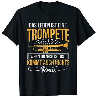 Leben Ist Trompete Blasmusik Musiker Trompete T-Shirt