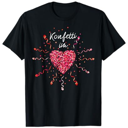 Konfetti im Herz Karneval Fasching Altweiberfasnacht Jeck T-Shirt