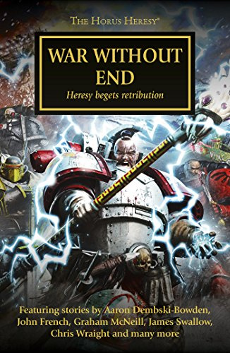 War Without End (The Horus Heresy Book 33) (Volume 33)