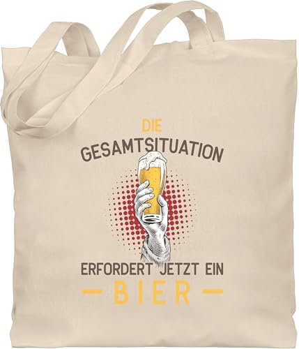 Shirtracer Baumwolltasche - Party & Alkohol Herren - Die Gesamtsituation erfordert jetzt ein Bier - Geschenk Lustig Vatertag - Unisize - Naturweiß - tasche sauf sprüche alki saufen saufgeschenk trink