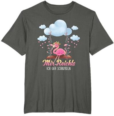 Mir Reichts Ich Geh Schaukeln Partnerlook Flamingo T-Shirt