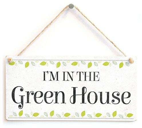 I’m in The Green House - Beautiful Leafy Border Style Home Accessory Novelty Gift Sign