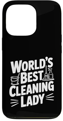 World's Best Cleaning Lady Quote for Housekeeper Case for iPhone 13 Pro