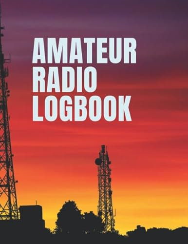 Amateur Radio Logbook : Radio-Wave Frequency & Power Test Logbook (radio station cover): Amateur Ham Radio Station Log Book