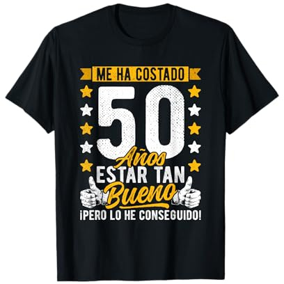 50 Cumpleaños Me Ha Costado 50 Años Estar Tan Bueno, 50 Años Camiseta