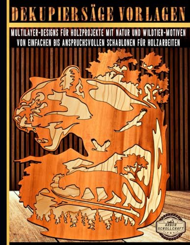 Dekupiersäge Vorlagen: Multilayer-Designs für Holzprojekte mit Natur und Wildtier-Motiven – Von einfachen bis anspruchsvollen Schablonen für Holzarbeiten