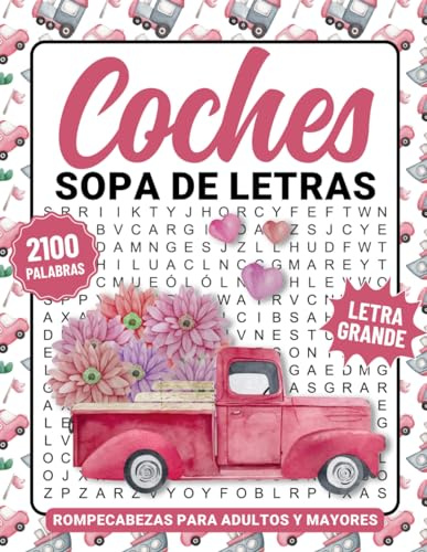 Coches Sopa De Letras En Español Para Adultos: Libro De Juegos De Palabras Para Mayores Con Soluciones Para Mantener La Mente Activa Y Relajante